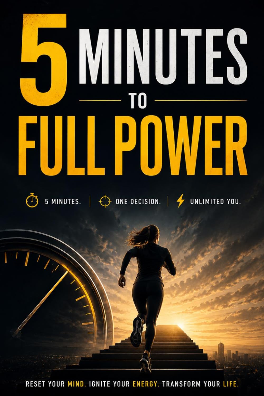 5 Minutes to Full Power: How to Activate Your Energy, Focus, and Execution