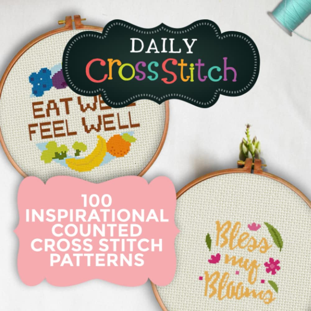 100 Inspirational Counted Cross Stitch Patterns: Daily Cross Stitch 100 Inspirational Quotes Book