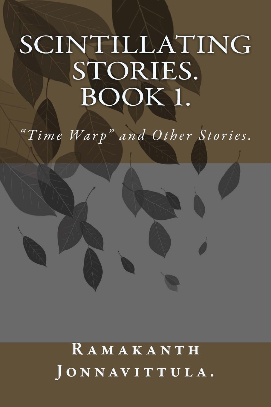 Scintillating Stories. Book 1.: "Time Warp" and Other Stories.