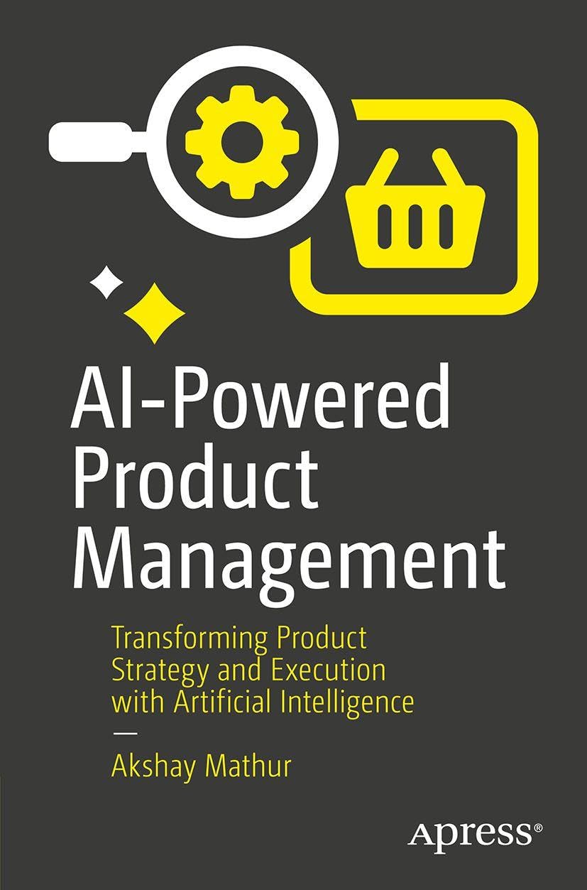 AI-Powered Product Management: Transforming Product Strategy and Execution with Artificial Intelligence