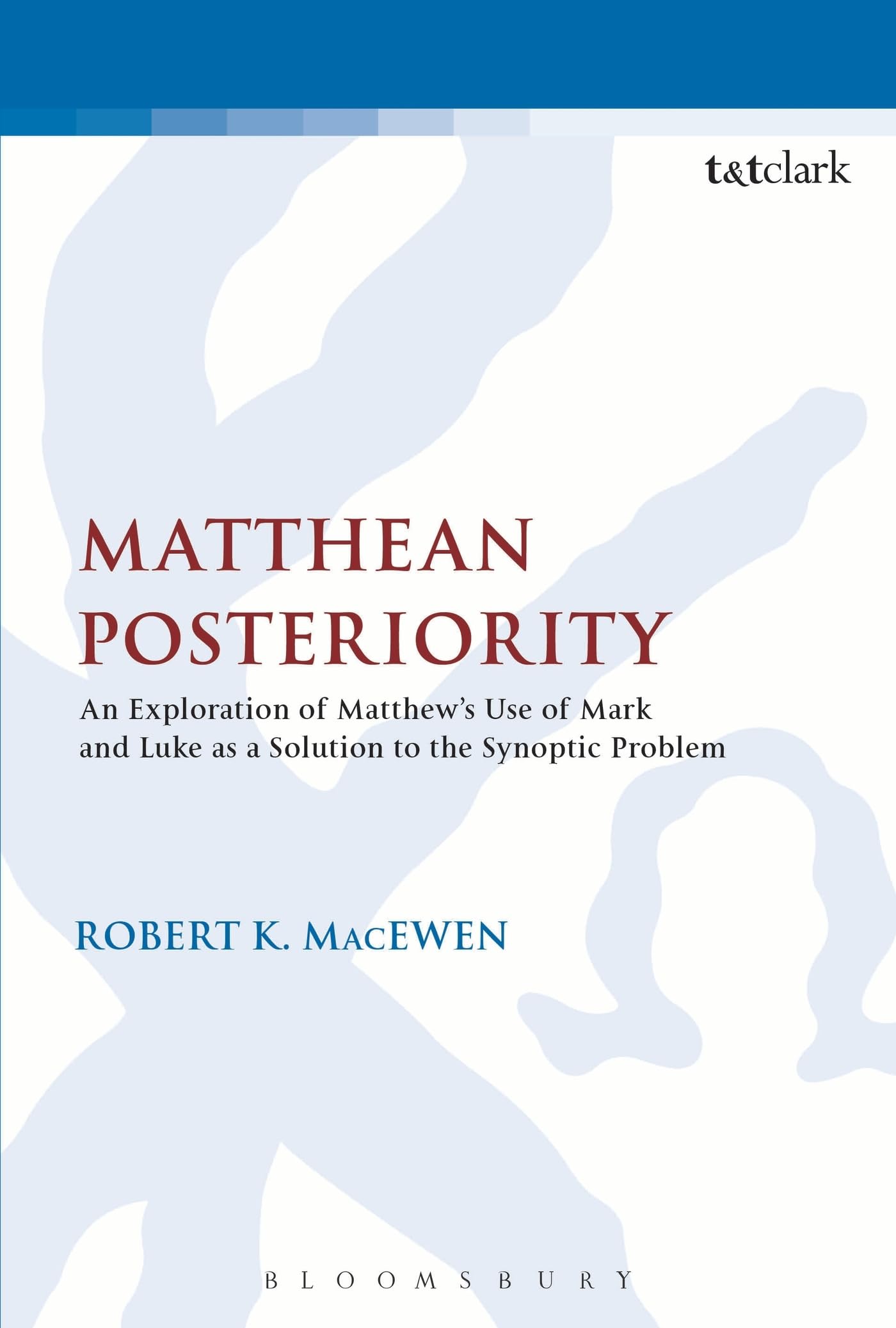 Buy Matthean Posteriority: An Exploration of Matthew's Use of Mark and Luke as a Solution to the Synoptic Problem: 501 (The Library of New Testament Studies) — BookShops.in