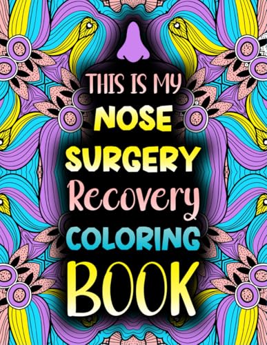 This is My Nose Surgery Recovery Coloring Book: Funny After Rhinoplasty & Nose Surgery Recovery Gift Idea For Stress Relief image 2