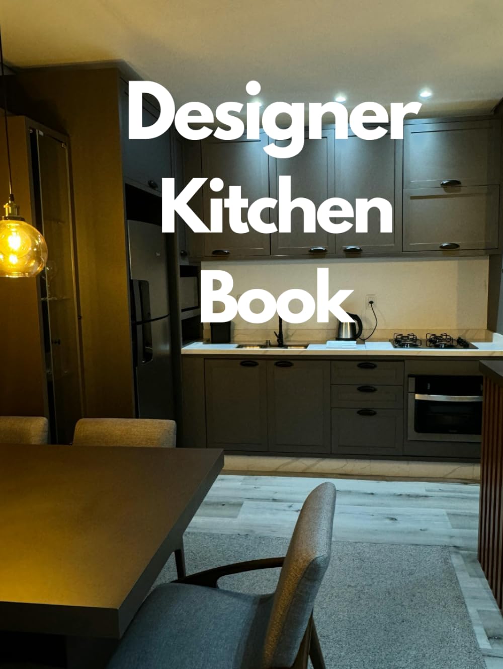 Designer Kitchen Book: Contemporary Interior Decor with Modern Art, Coffee Styling, Decorative Shelves, Wall Inspiration, Cozy Farmhouse Charm & ... Collection for Beautiful & Stylish Homes      Hardcover – February 25, 2026