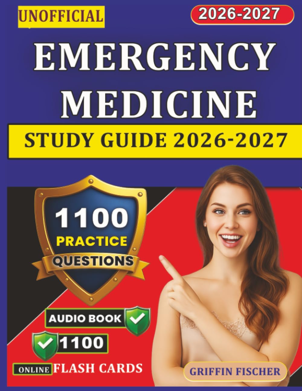 Unofficial Emergency Medicine Study Guide 2026-2027: 1100 Detailed Questions with explanation Covering Full Exam Content Outline For preparation in 30 Days