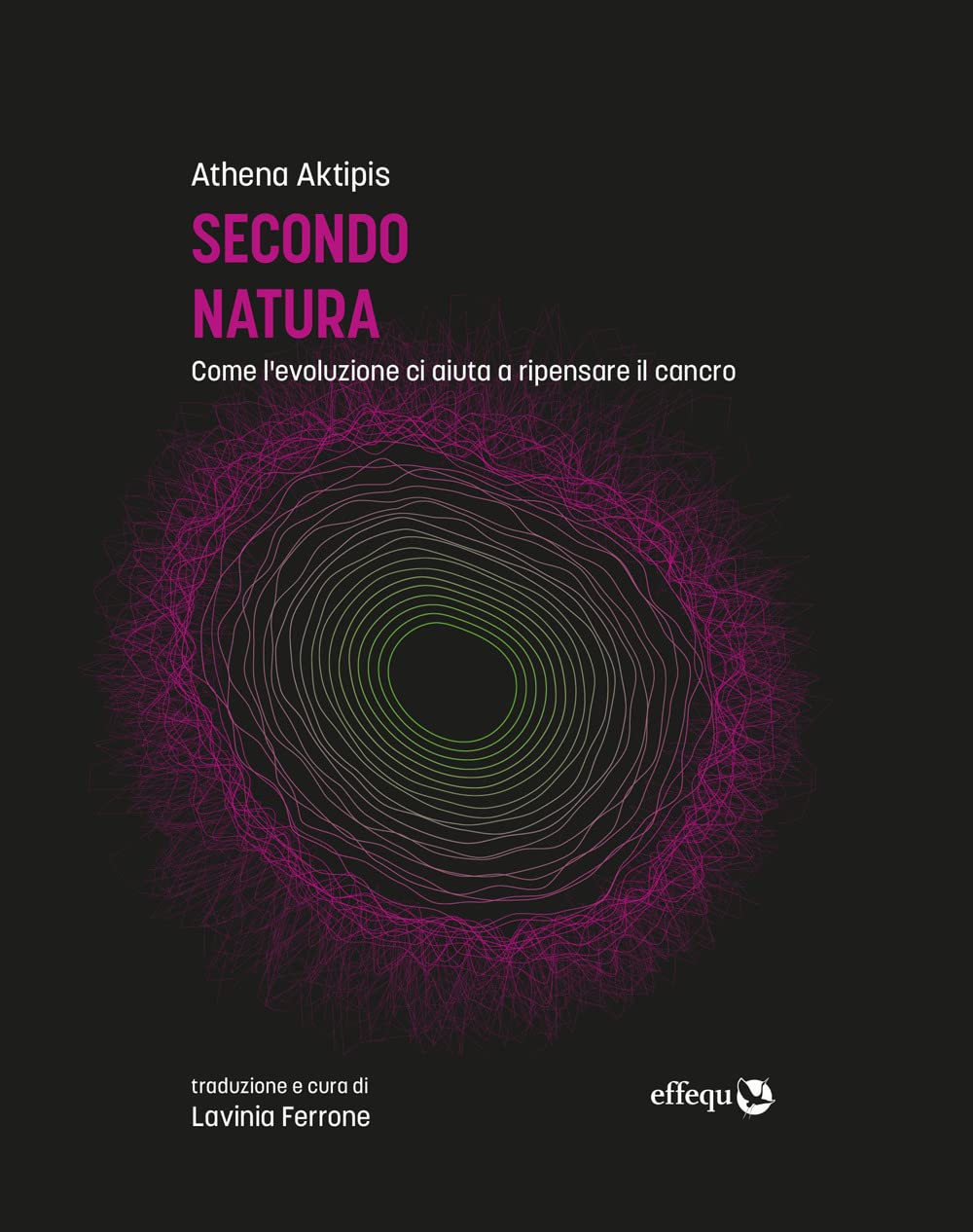 Secondo Natura. Come L’Evoluzione Ci Aiuta A Ripensare Il Cancro - 4