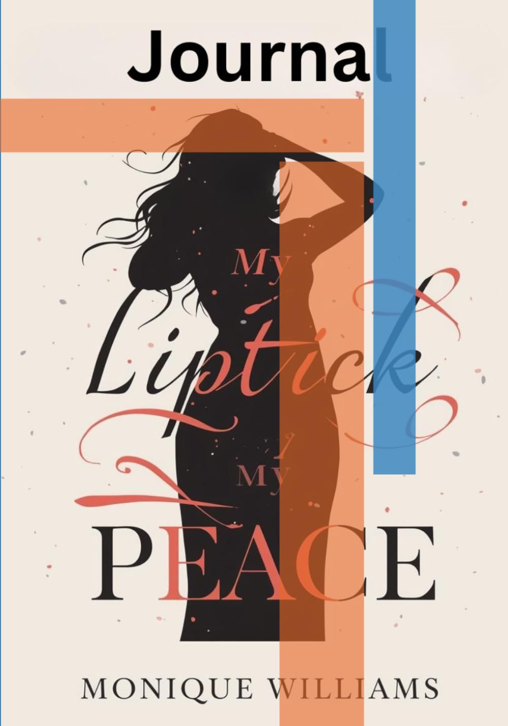 Journal Workbook My Peace and My Lipstick