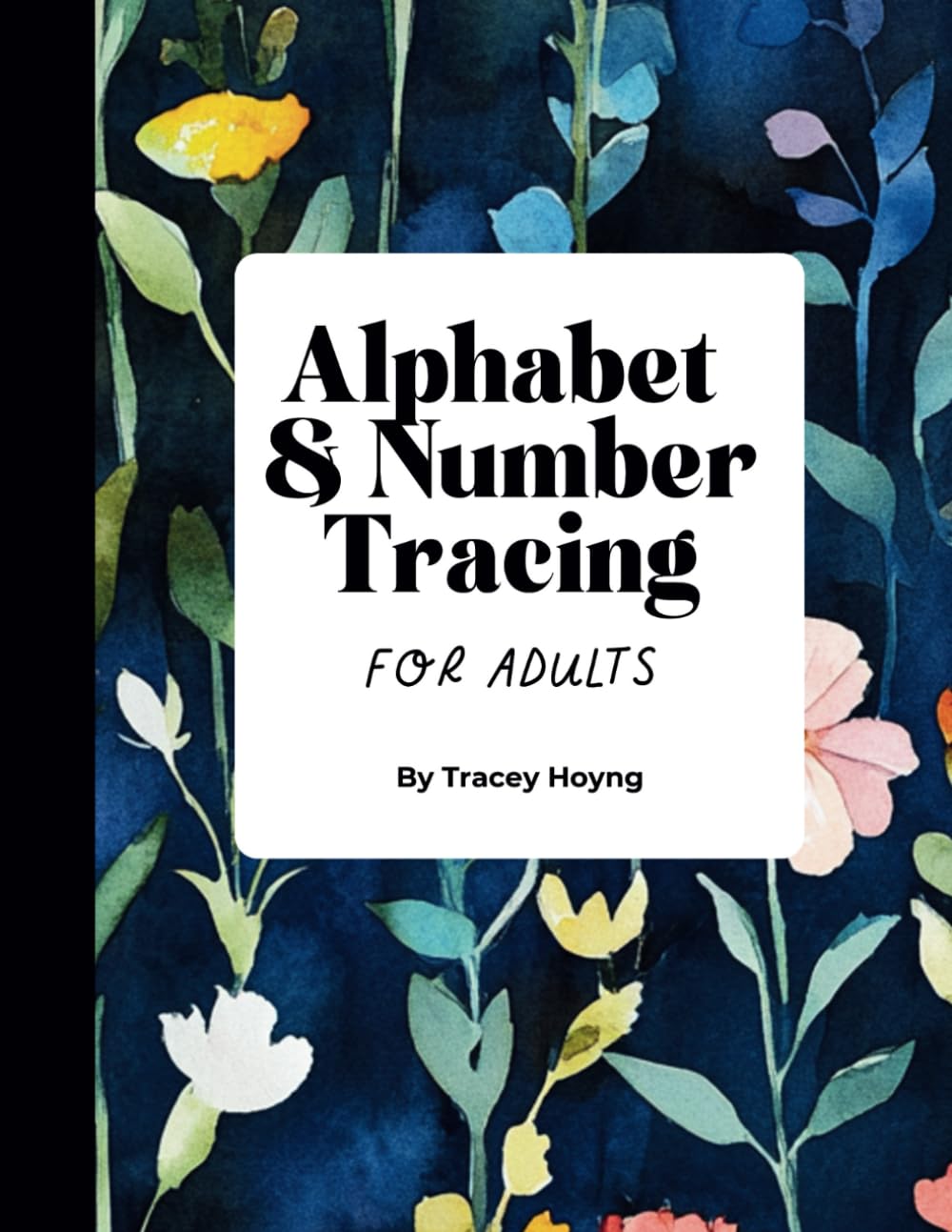 Alphabet and Number Tracing Workbook for Adults: Minimalist Handwriting Practice for Fine Motor Skills, Stroke Recovery, and Learning Support