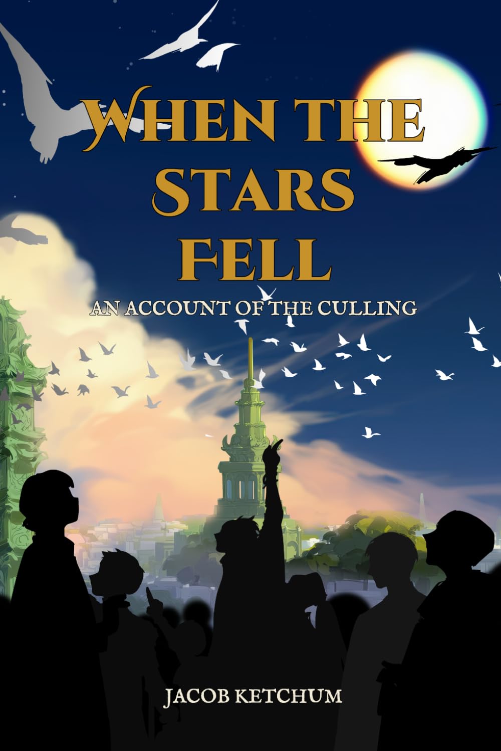When the Stars Fell: An Account of The Culling (The Or'Yon Saga)