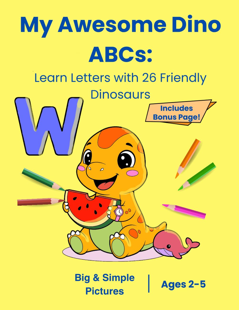 My Awesome Dino ABCs: Learn Letters with 26 Friendly Dinosaurs