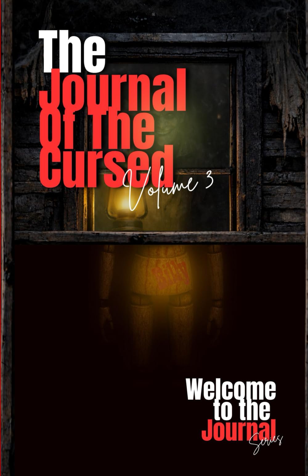The Journal Of The Cursed: Welcome to the Journal Volume 3 (The Welcome Series)