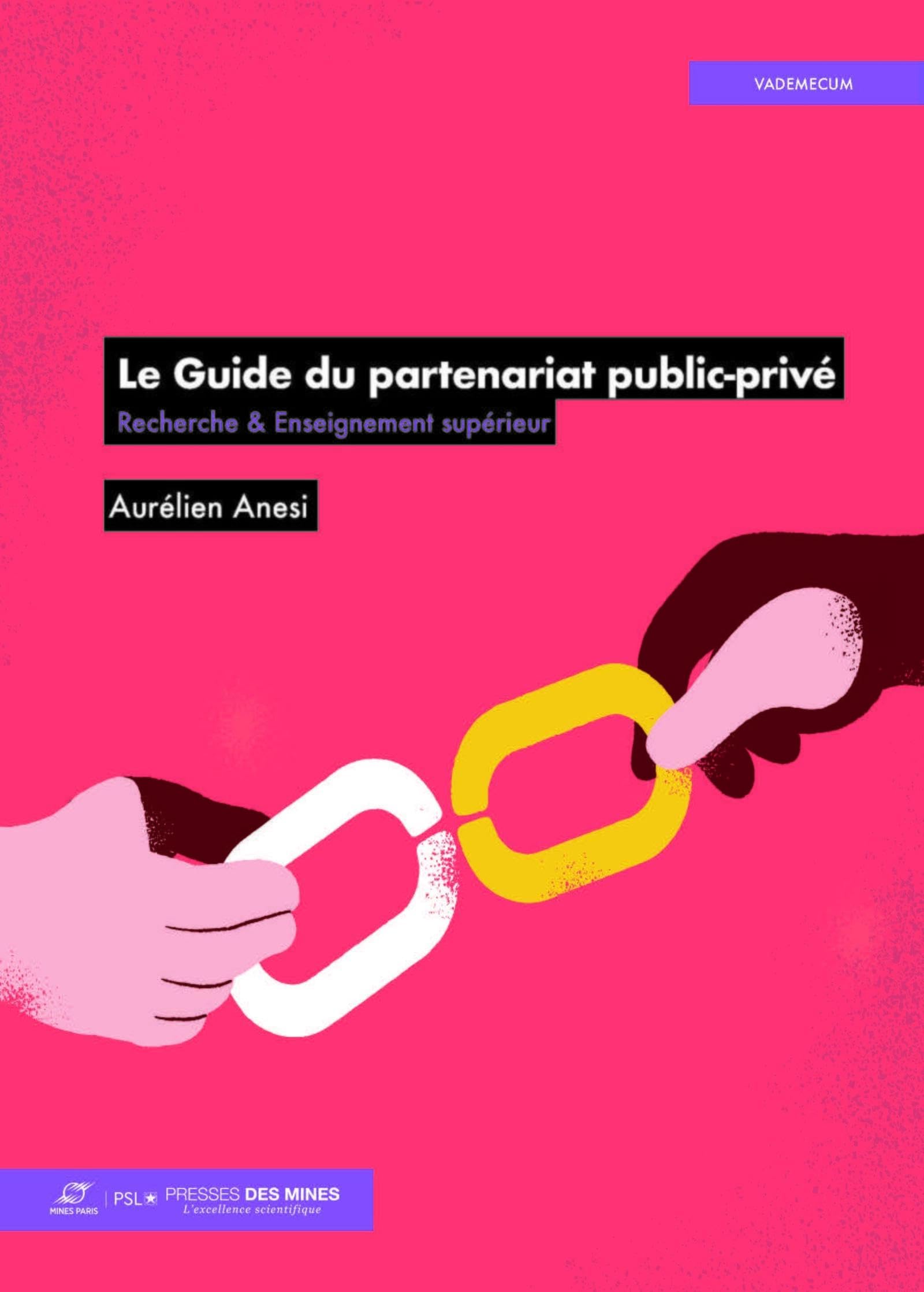 Le Guide du partenariat public-privé: Recherche et Enseignement supérieur