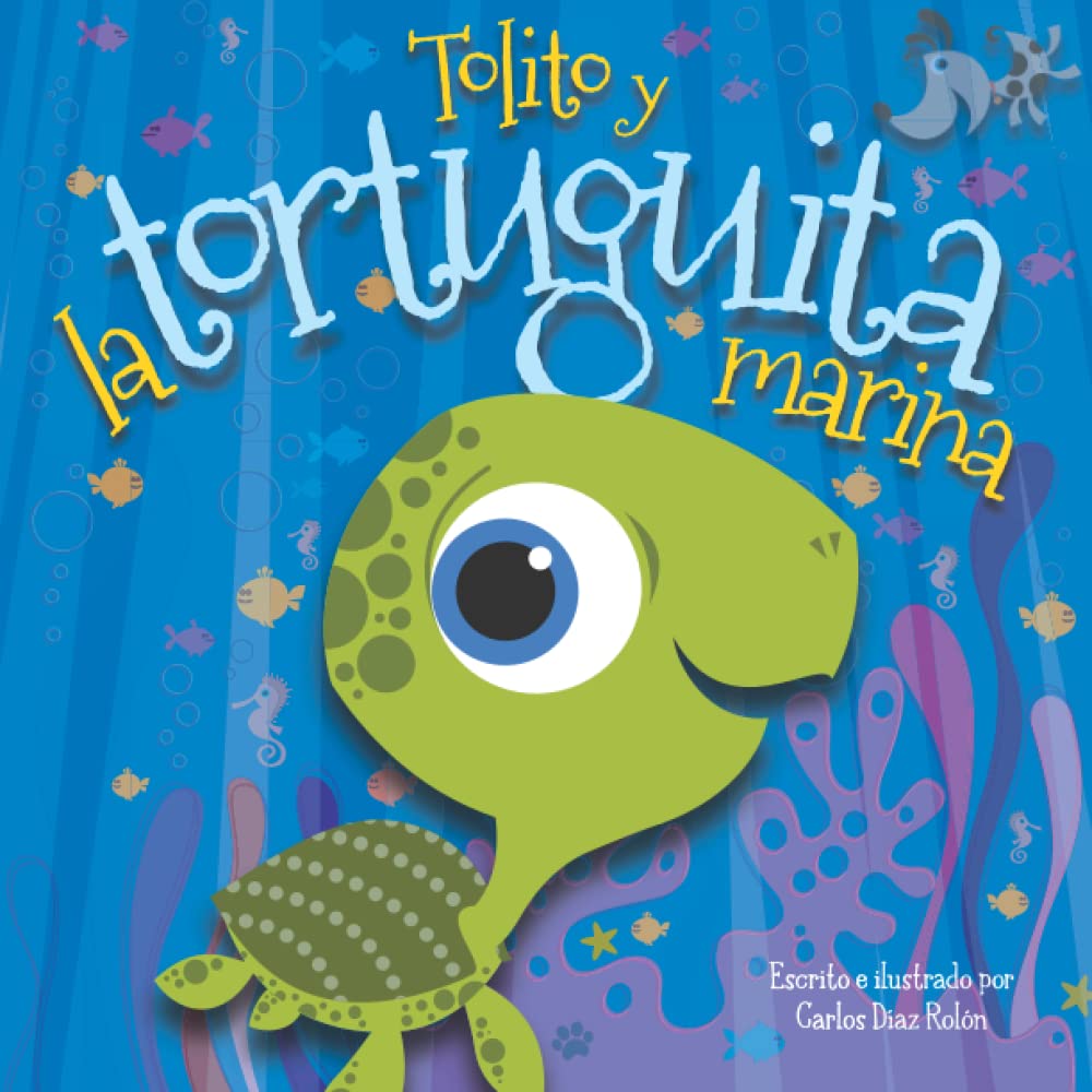 Tolito y La Tortuguita Marina (Spanish Edition)