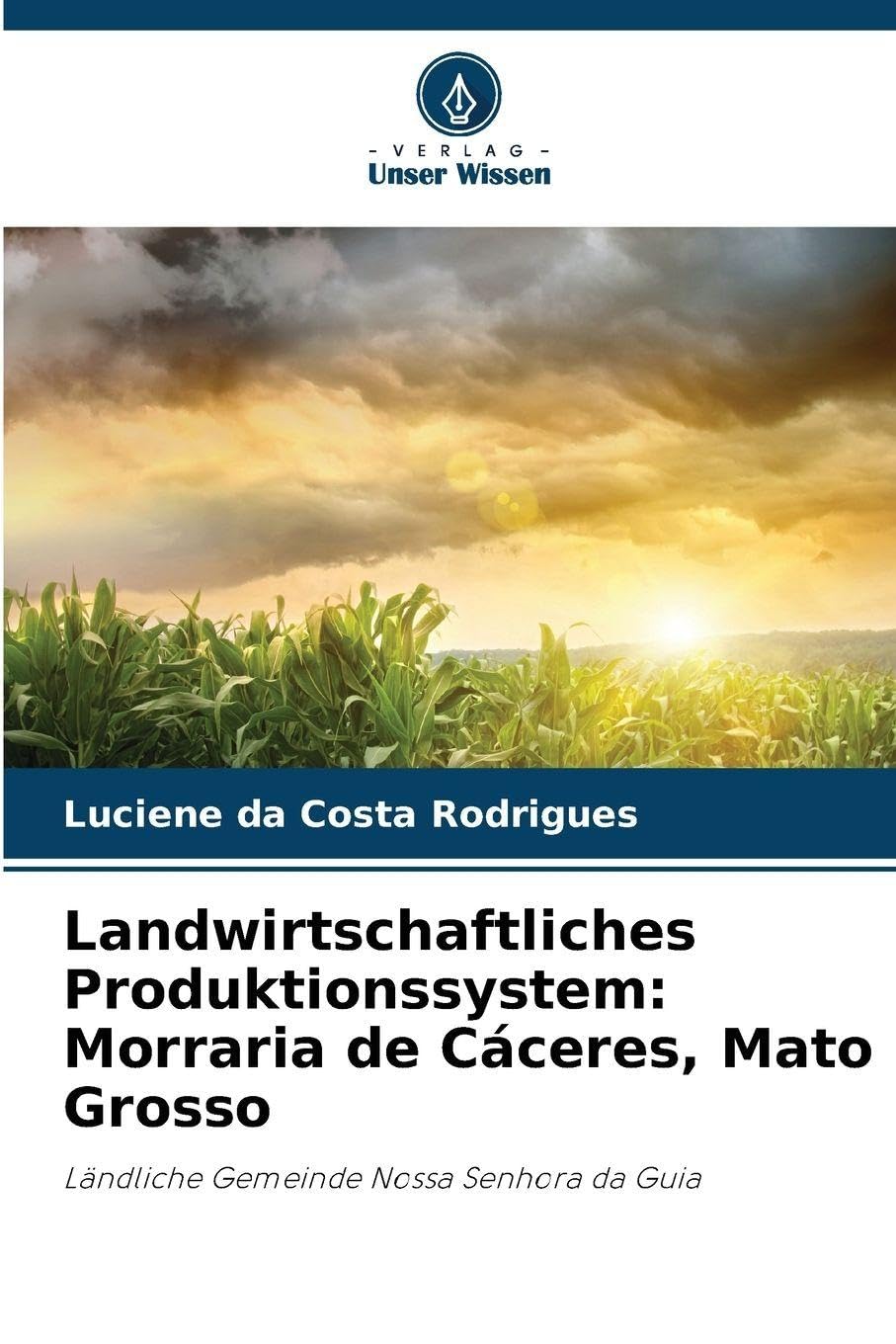 Landwirtschaftliches Produktionssystem: Morraria de Cáceres, Mato Grosso