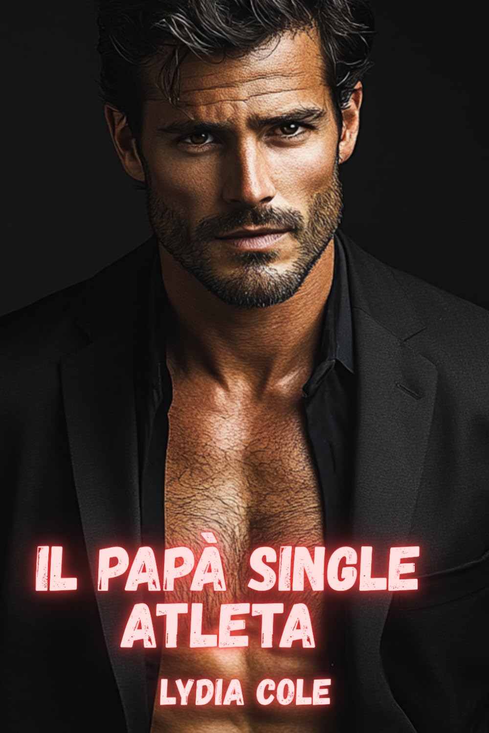 Il Papà Single Atleta: Una storia d’amore (Legata al Potere)