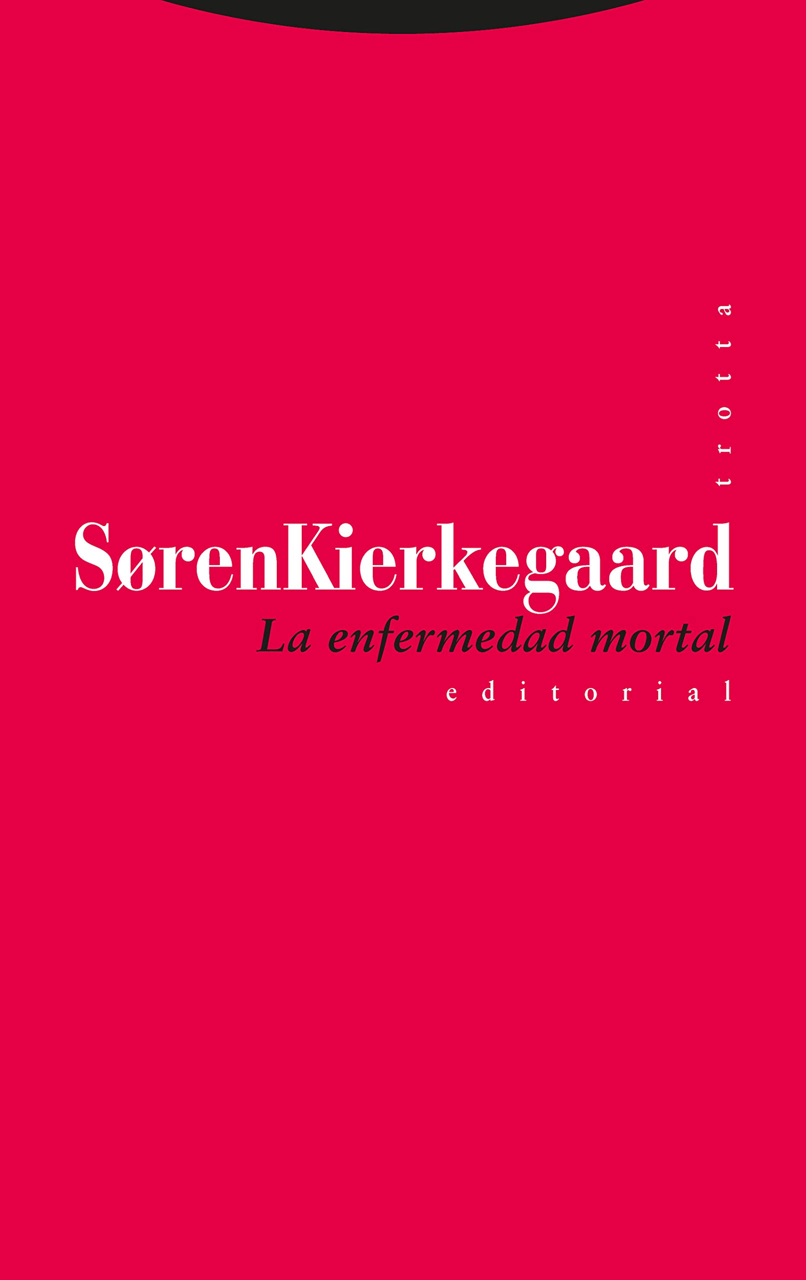 La enfermedad mortal (Estructuras y Procesos. Filosofía)