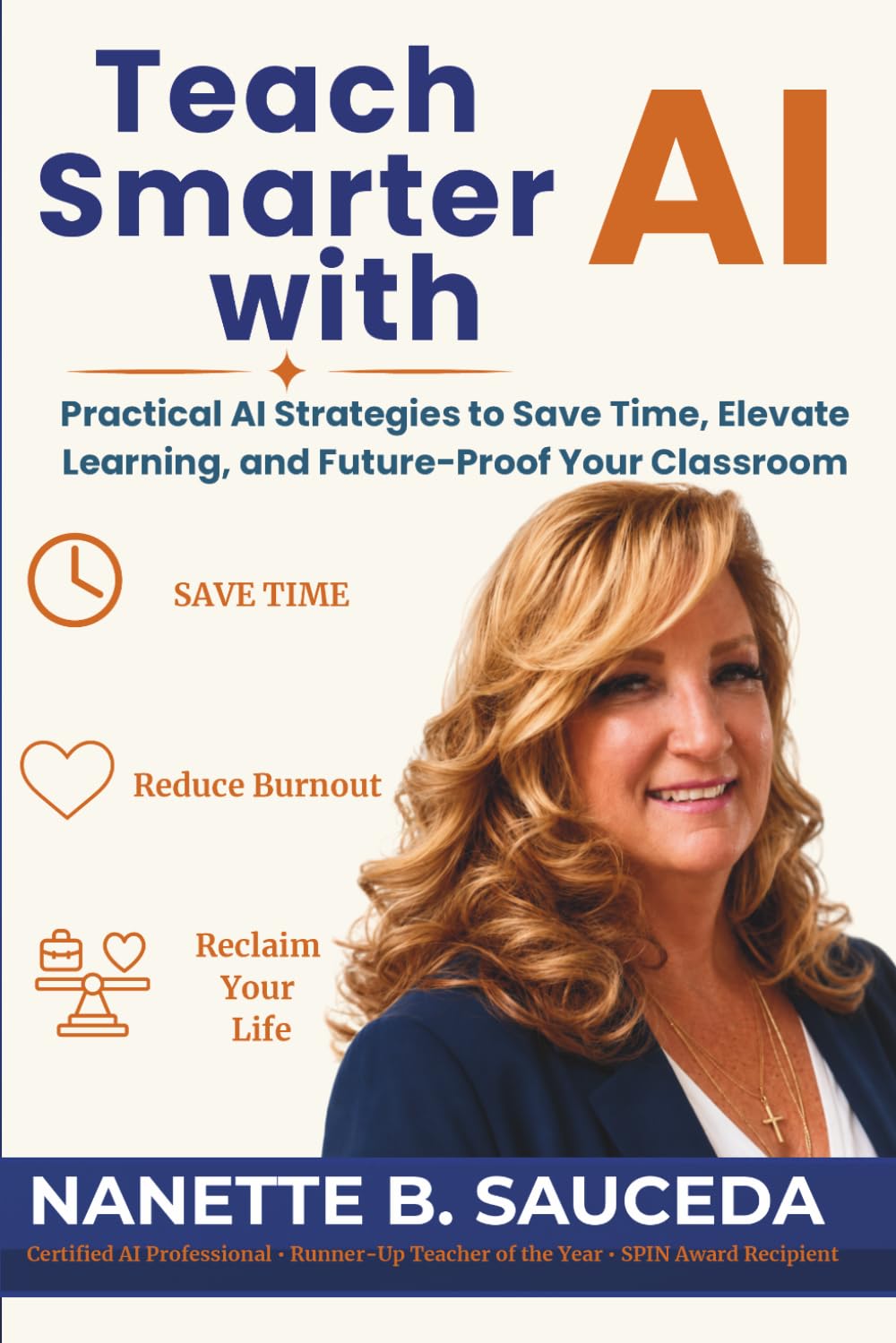 Teach Smarter With AI: The Educator's Playbook for Saving Time, Reducing Burnout, and Reclaiming Your Life