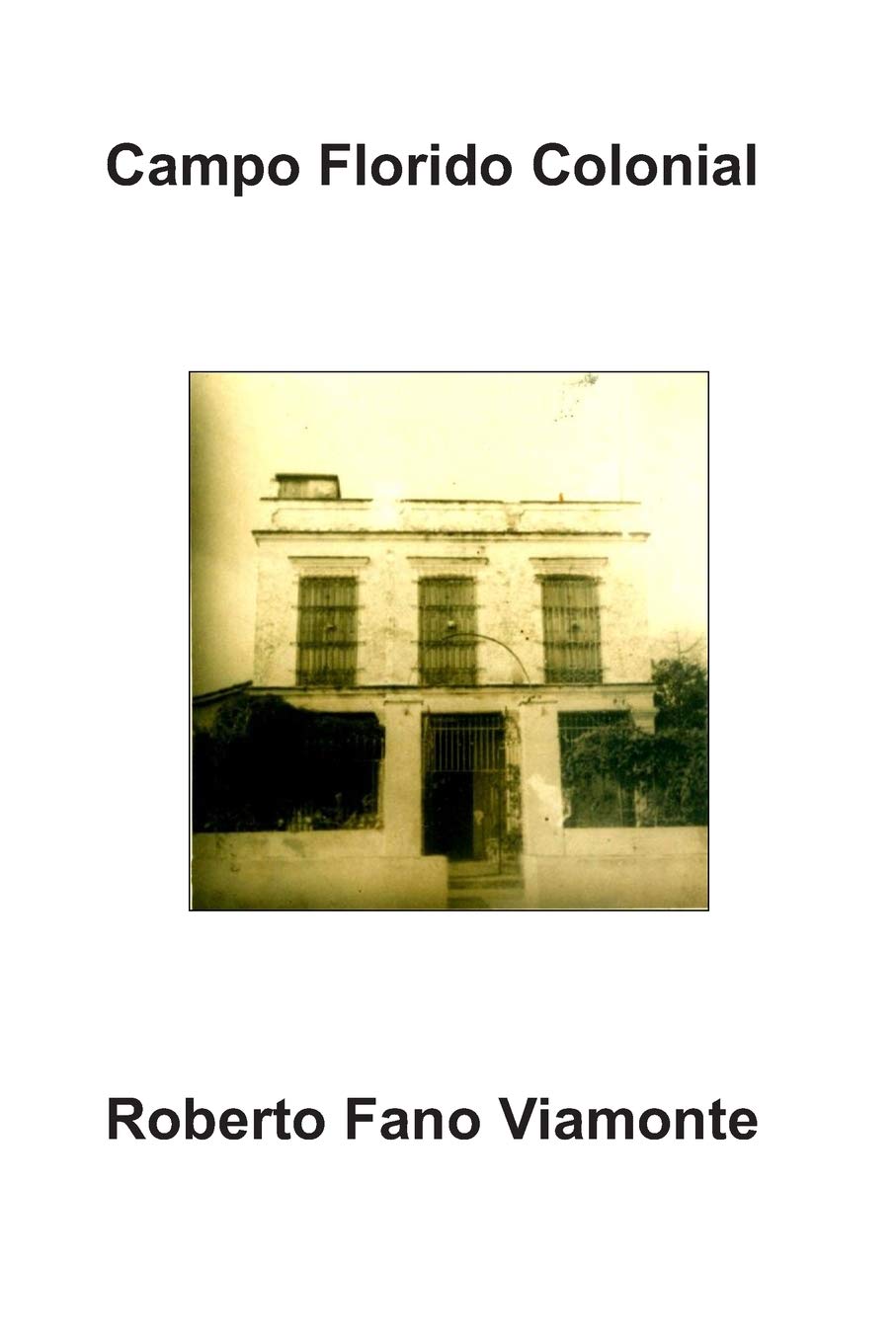 Campo Florido Colonial (Spanish Edition)