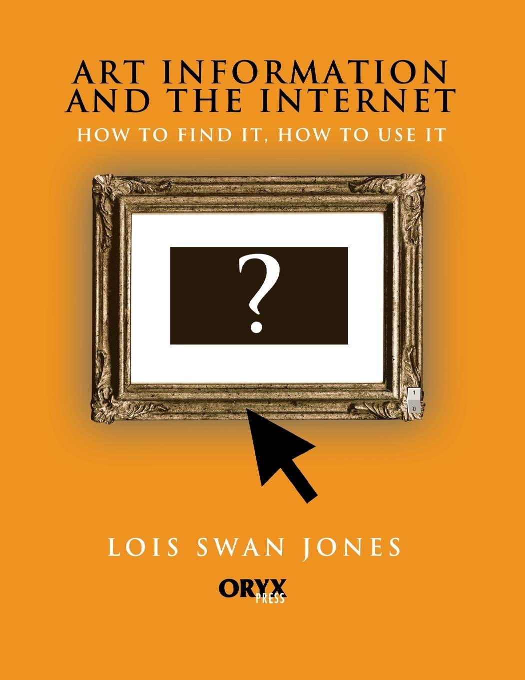 Art Information and the Internet: How to Find It, How to Use It