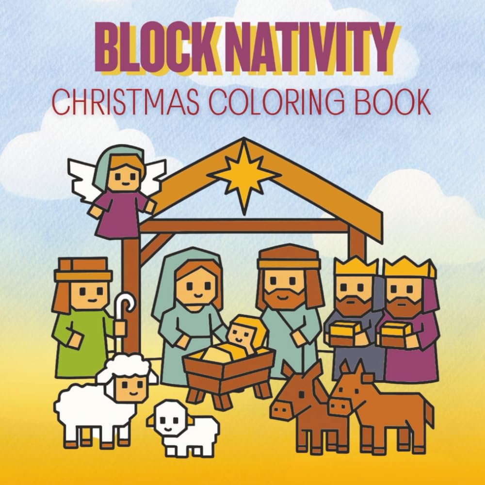 Christmas Coloring Book for Kids: Simple Block-Style Nativity Scenes, Baby Jesus, Mary, Joseph, Angels, Wise Men & More
