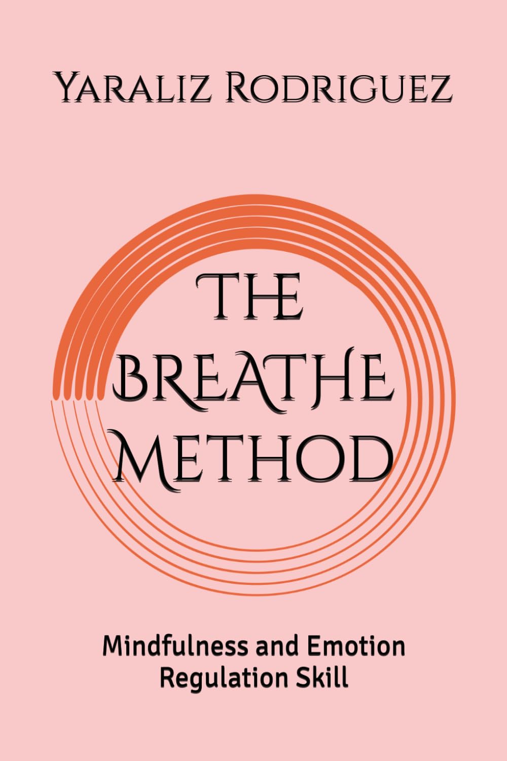 The BREATHE Method: Mindfulness and Emotion Regulation Skill