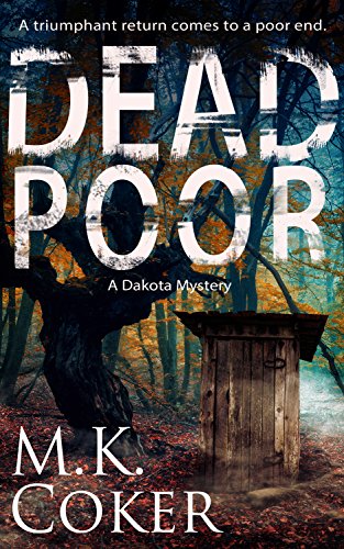 Dead Poor (A Dakota Mystery Book 7)