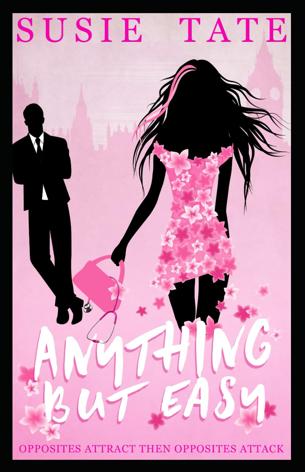Anything but Easy: An Opposites Attract Romantic Comedy (Beg, Borrow or Steal)