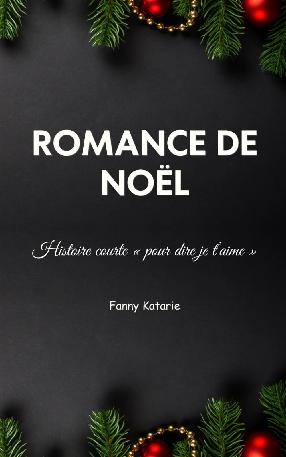 Romance de noël: Histoire courte « pour dire je t’aime »
