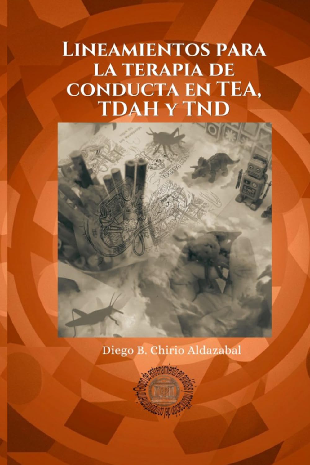 Lineamientos para la terapia de conducta en TEA, TDAH y TND
