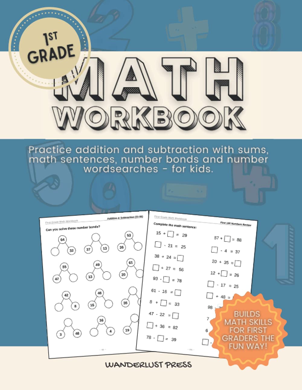 1st Grade Math Workbook: Practice addition and subtraction with sums, math sentences, number bonds and number word searches - for kids.