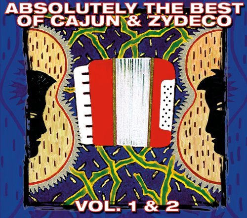 Absolutely the Best of Cajun & Zydeco 1 & 2