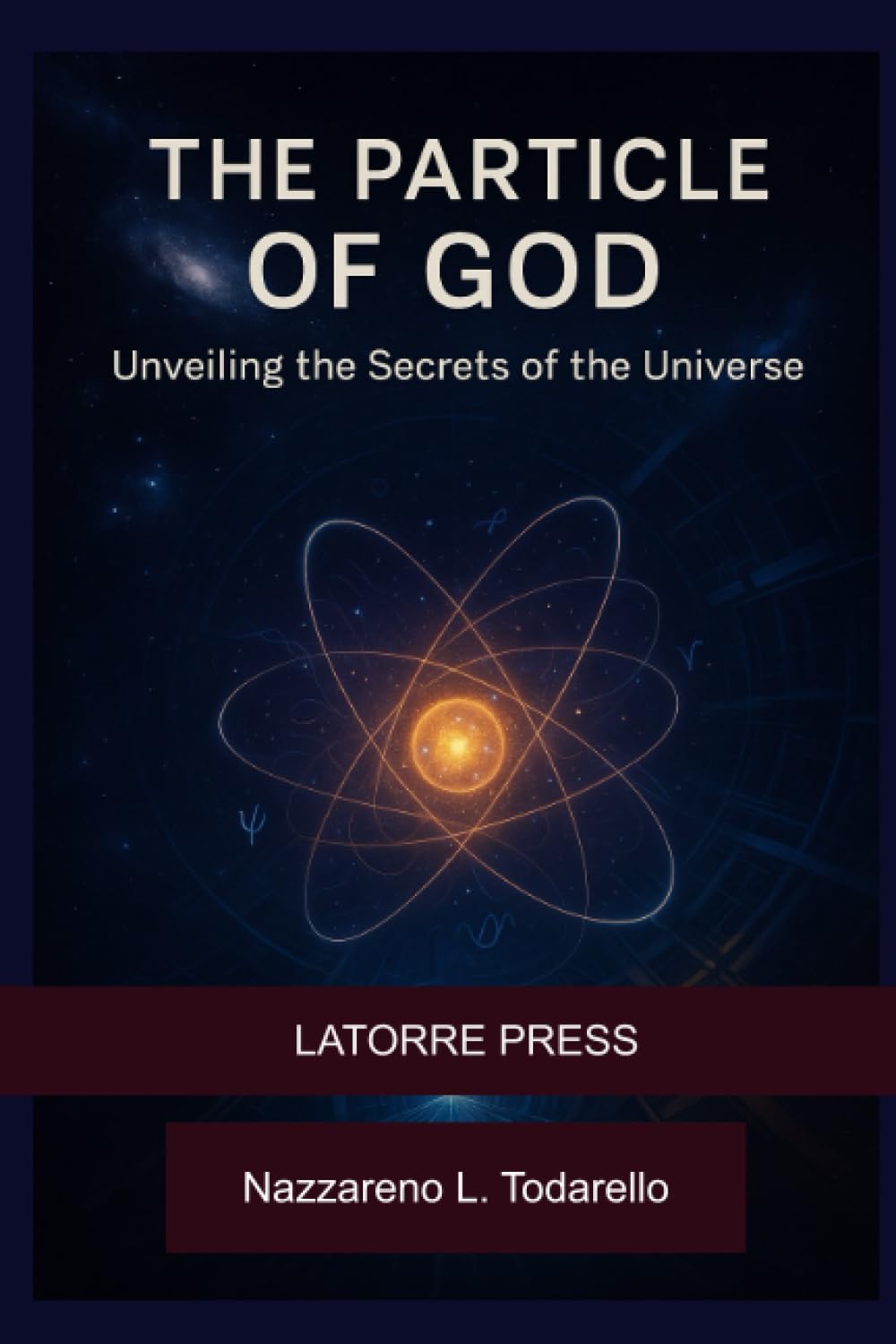 THE PARTICLE OF GOD: Unveiling the Secrets of the Universe
