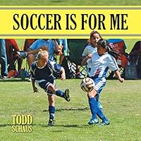 Soccer Is for Me 1490888047 Book Cover