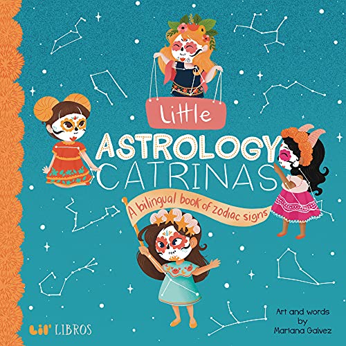 Image of Little Astrology Catrinas: A Bilingual Book about Zodiac Signs (Lil' Libros) (English and Spanish Edition)