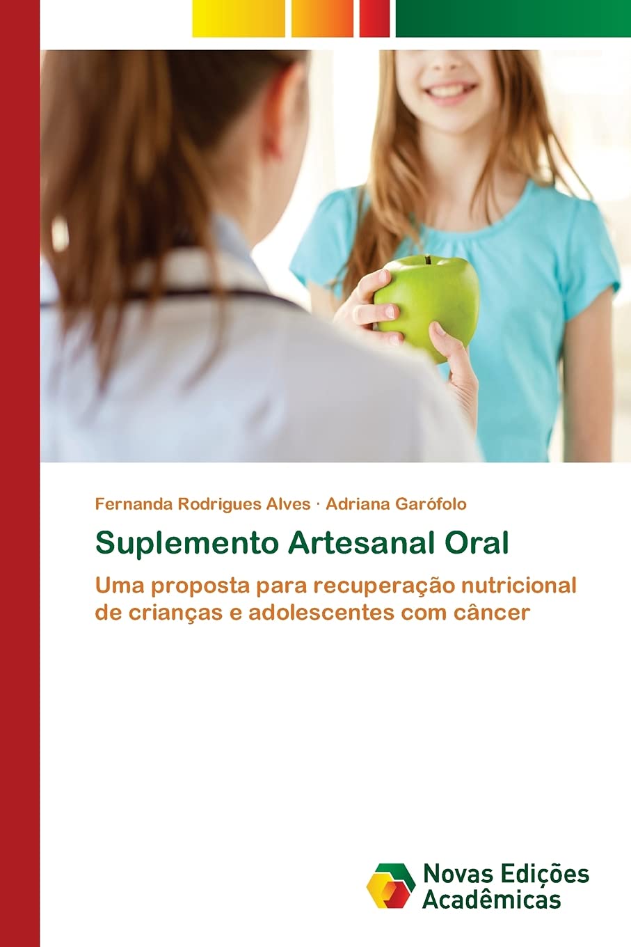 Suplemento Artesanal Oral: Uma proposta para recuperação nutricional de crianças e adolescentes com câncer