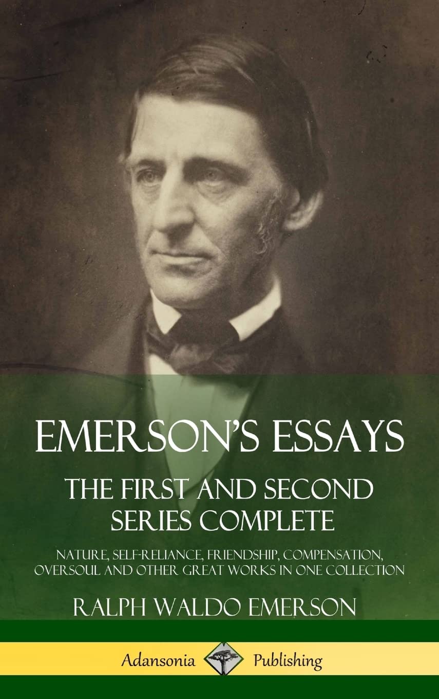 Emerson's Essays: The First and Second Series Complete - Nature