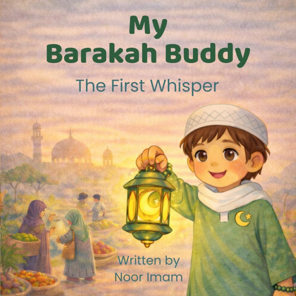 My Barakah Buddy: The First Whisper