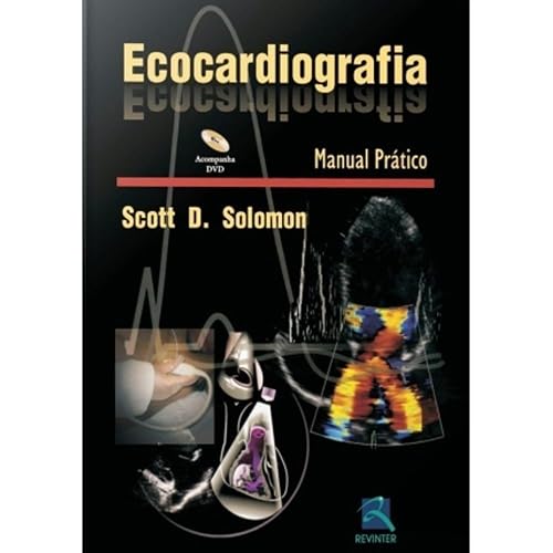 Ecocardiografia: Manual Prático