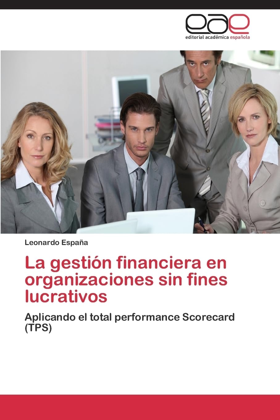 La gestión financiera en organizaciones sin fines lucrativos: Aplicando el total performance Scorecard (TPS)