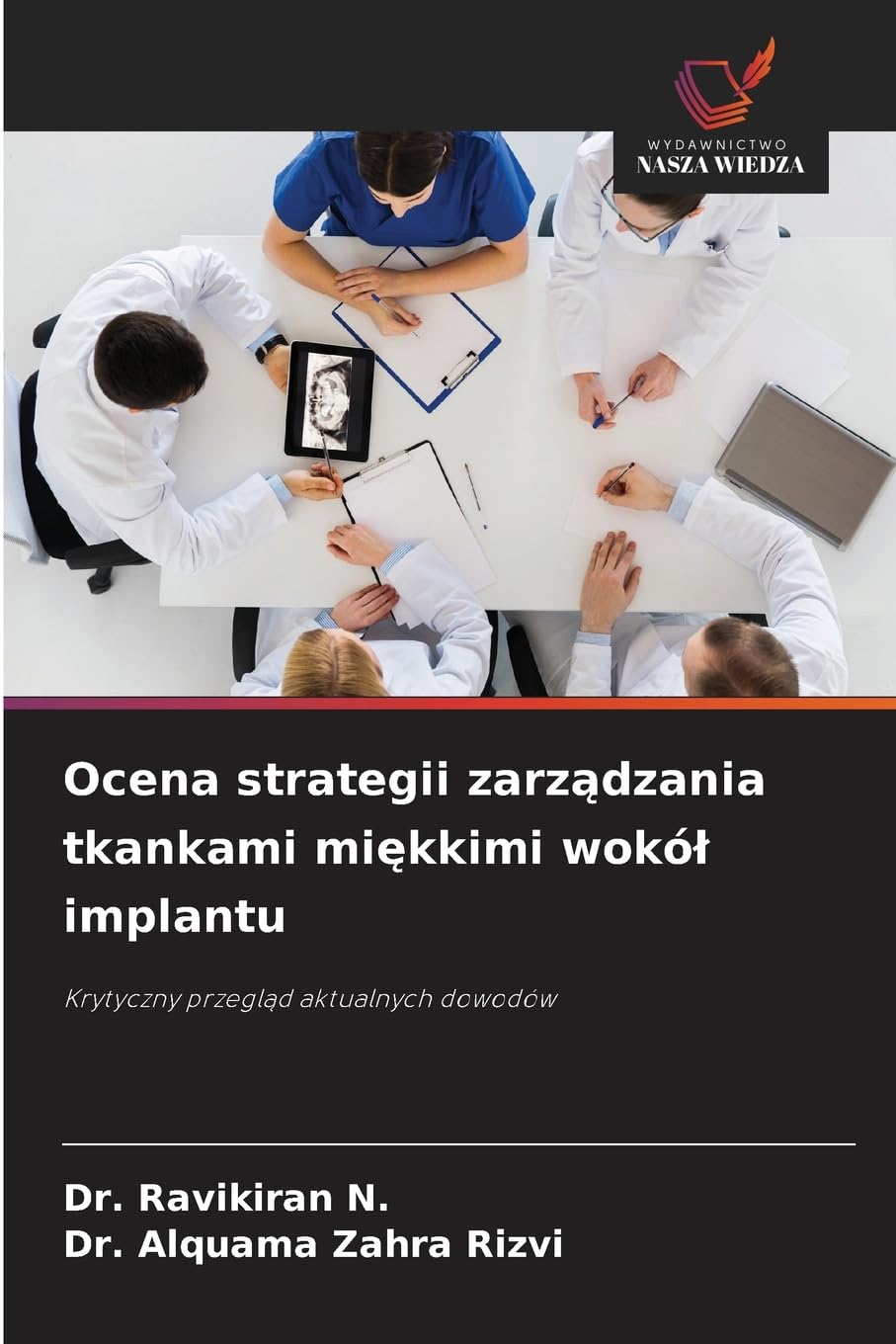 Ocena strategii zarządzania tkankami miękkimi wokól implantu: Krytyczny przegl¿d aktualnych dowodów