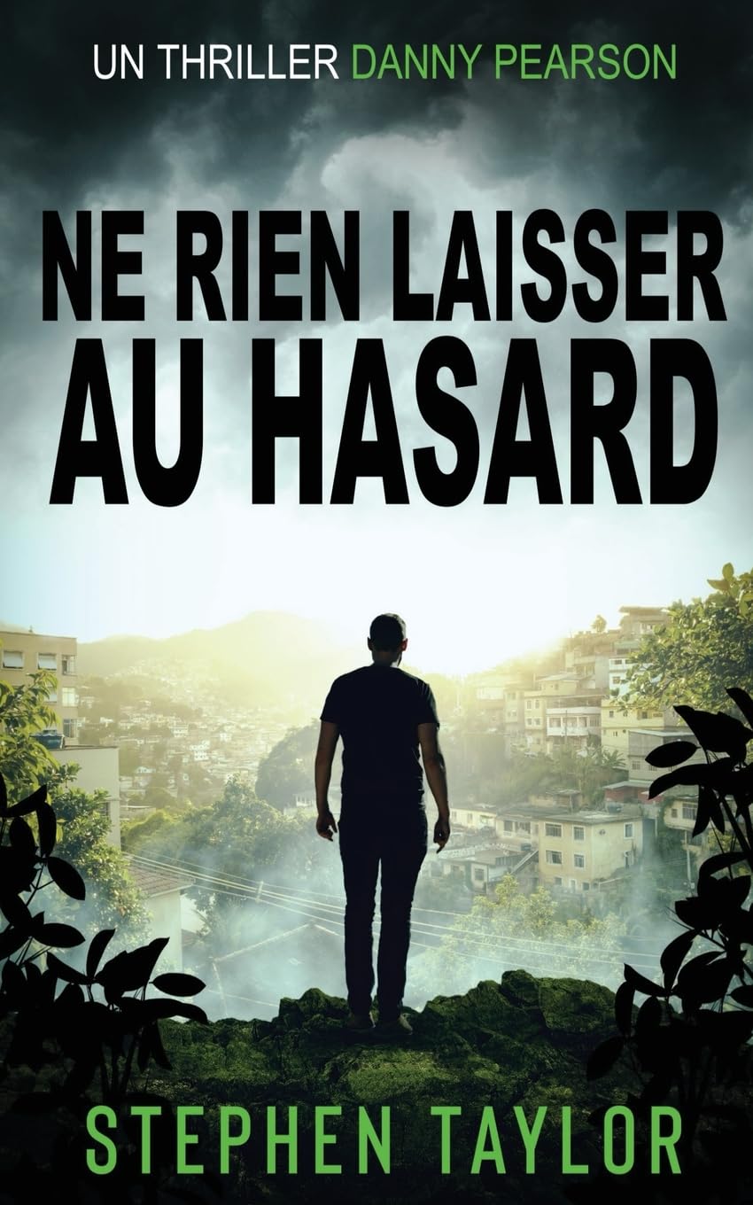 Ne Rien Laisser au Hasard: French Translation of Leave Nothing To Chance: 9 (La Série Danny Pearson)