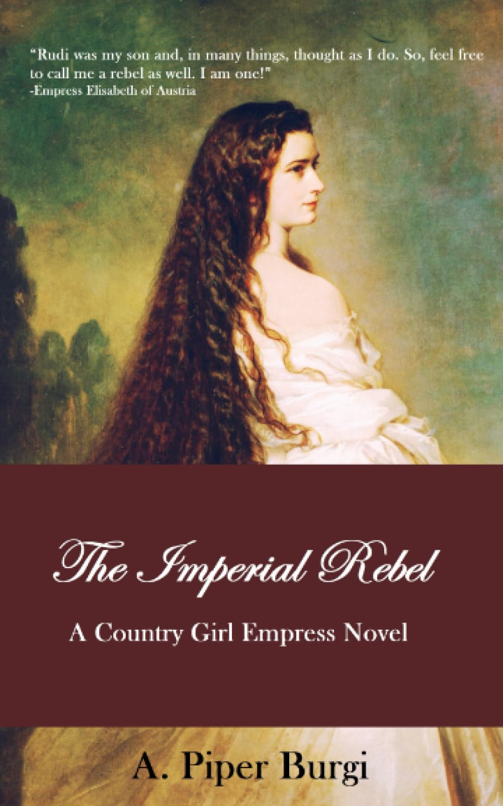 The Imperial Rebel: A Country Girl Empress Novel