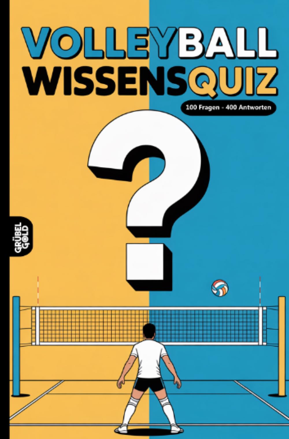 Volleyball Wissensquiz: 100 Quizfragen für Volleyballspieler | Rätsel- und Ratespiel