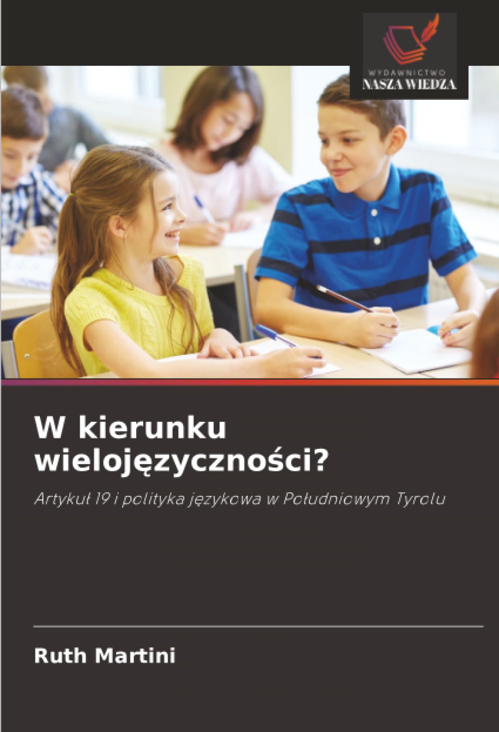 W kierunku wielojęzyczności?: Artykuł 19 i polityka językowa w Południowym Tyrolu: Artyku¿ 19 i polityka j¿zykowa w Po¿udniowym Tyrolu