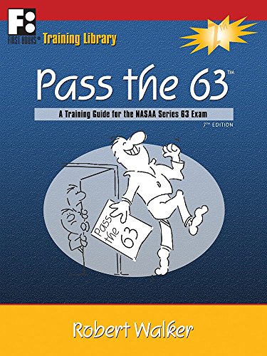 Pass the 63: A Training Guide for the NASAA Series 63 Exam