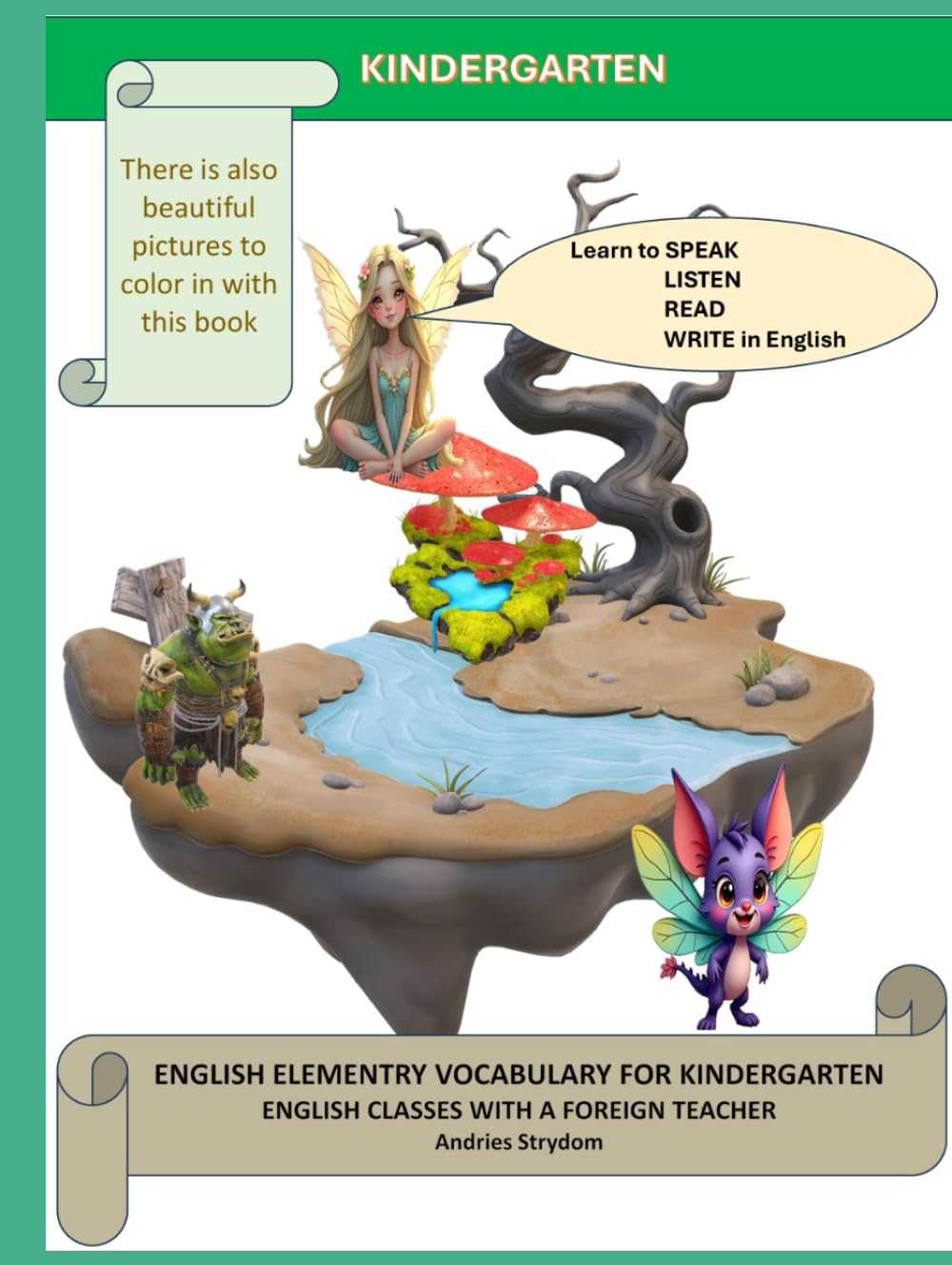 KINDERGARTEN: Learn to SPEAK, LISTEN, READ and WRITE in English