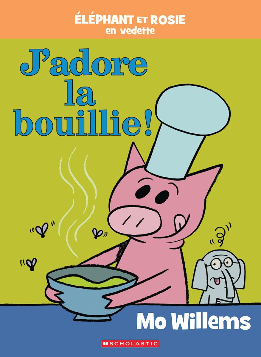 Éléphant Et Rosie: j'Adore La Bouillie!