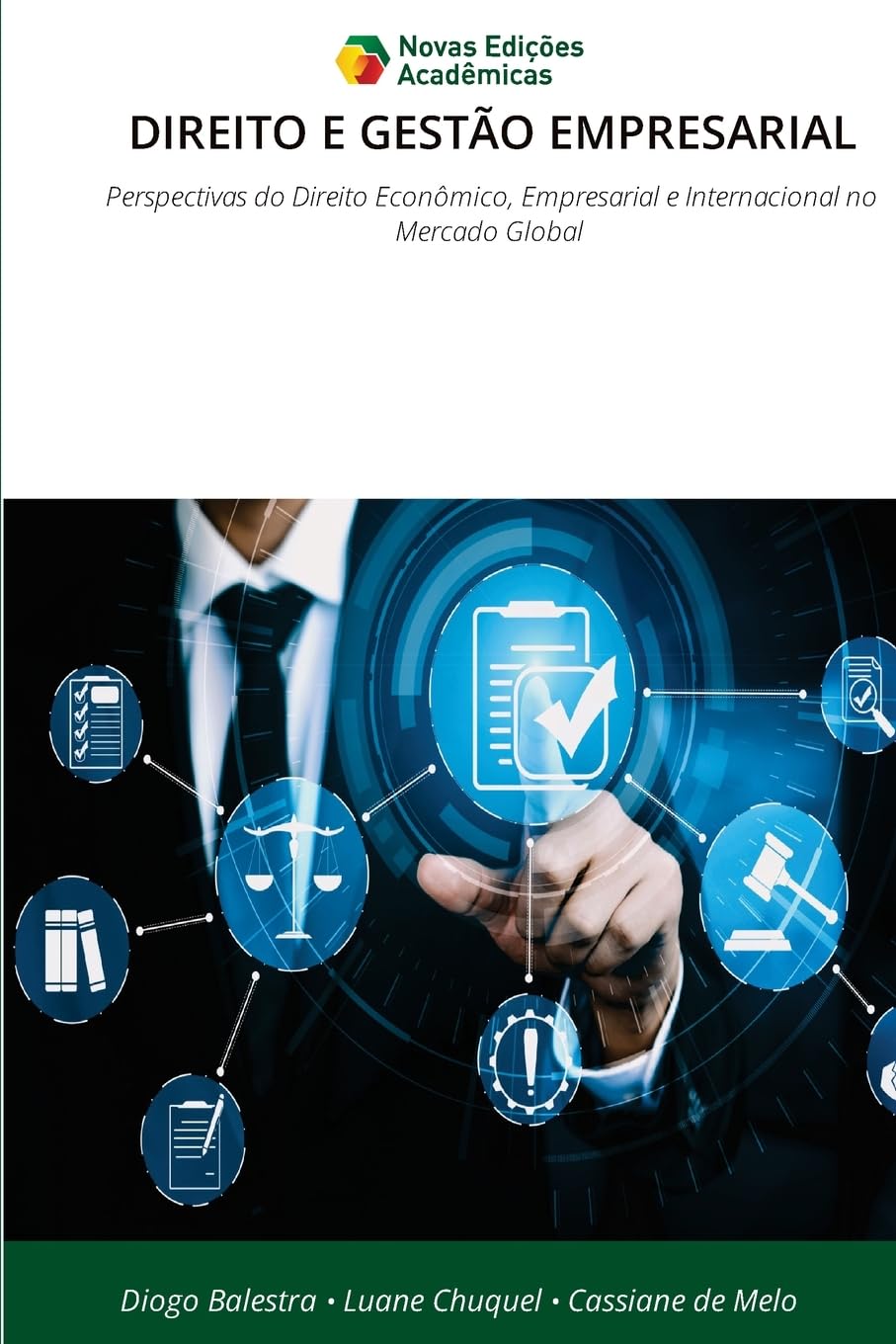 Direito E Gestão Empresarial: Perspectivas do Direito Econômico, Empresarial e Internacional no Mercado Global