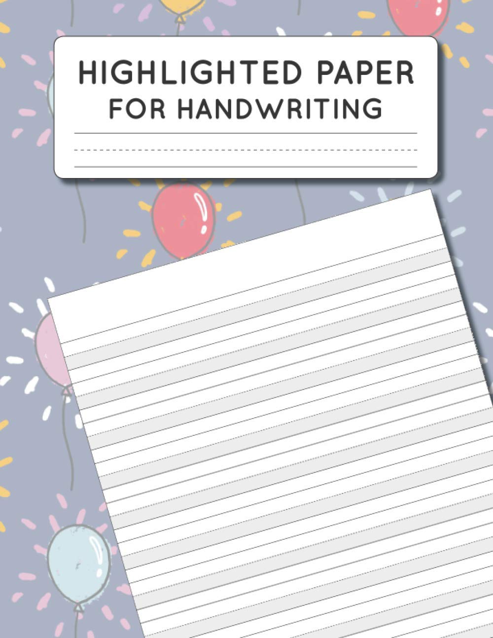 Highlighted Paper for Handwriting: with the bottom line is highlighted in Gray to help students who have difficulty with writing