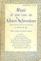 Music in the Life of Albert Schweitzer B001MT2GO6 Book Cover