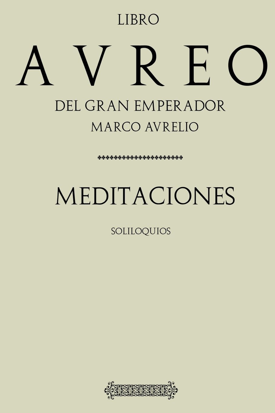 Antología Marco Aurelio: Meditaciones (Con notas)